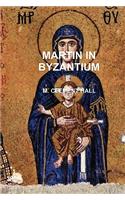 Martin in Byzantium