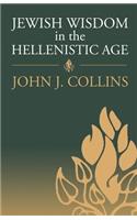 Jewish Wisdom in the Hellenistic Age