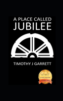 Place Called Jubilee