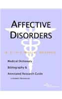 Affective Disorders - A Medical Dictionary, Bibliography, and Annotated Research Guide to Internet References: (English)