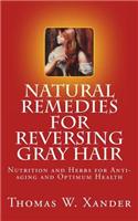 Natural Remedies for Reversing Gray Hair