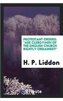 Protestant Orders: "Are Clergymen of the English Church Rightly Ordained?"