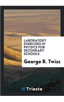 Laboratory Exercises in Physics for Secondary Schools