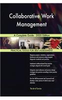 Collaborative Work Management A Complete Guide - 2020 Edition