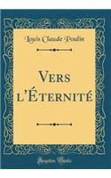 Vers l'Éternité (Classic Reprint)