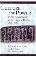 Culture and Power in the Reconstitution of the Chinese Realm, 200-600