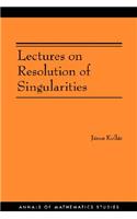 Lectures on Resolution of Singularities