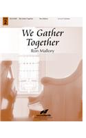 We Gather Together