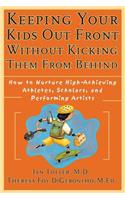 Keeping Your Kids Out Front Without Kicking Them From Behind