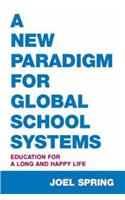 New Paradigm for Global School Systems