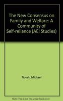 New Consensus on Family and Welfare