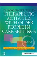 The Good Practice Guide to Therapeutic Activities with Older People in Care Settings