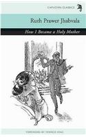 How I Became a Holy Mother & Other Stories