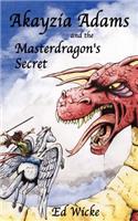 Akayzia Adams and the Masterdragon's Secret
