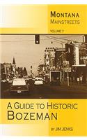 Montana Mainstreets: A Guide to Historic Bozeman