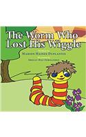 The Worm Who Lost His Wiggle