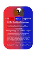 Two Hands Approach to the English Language (Vol. I)