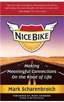 Nice Bike: Making Meaningful Connections on the Road of Life