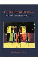 In the Heat of the Shadows