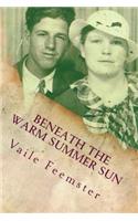 Beneath The Warm Summer Sun