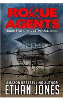 Rogue Agents: A Justin Hall Novel