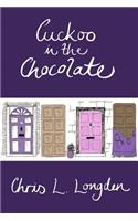 Cuckoo in the Chocolate