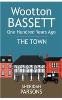 Wootton Bassett One Hundred Years Ago - The Town