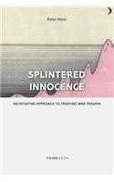 Splintered Innocence