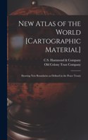 New Atlas of the World [cartographic Material]