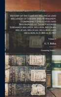 History of the Families Millingas and Millanges of Saxony and Normandy, Comprising Genealogies and Biographies of Their Posterity Surnamed Milliken, Millikin, Millikan, Millican, Milligan, Mulliken and Mullikin, A. D. 800-A. D. 1907; Containing Nam