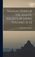 Transactions of the Asiatic Society of Japan, Volumes 21-22