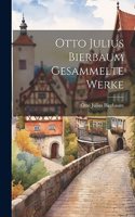 Otto Julius Bierbaum Gesammelte Werke