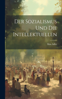 Sozialismus Und Die Intellektuellen