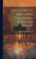 Einleitung zu Brentanos Trauerspiel 
