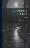 The Demon of Sicily; Volume I