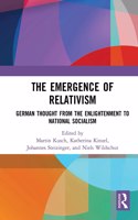 The Emergence of Relativism