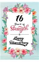 16 Years Sober: Lined Journal / Notebook / Diary - Happy Soberversary - 16th Year of Sobriety - Fun Practical Alternative to a Card - Sobriety Gifts For Women Who A