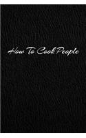 How To Cook People