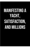 Manifesting A Yacht Satisfaction And Millions