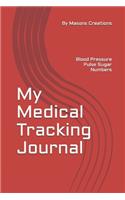 My Medical Tracking Journal: Blood Pressure Pulse Sugar Numbers