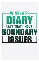 My Neighbor's Diary Says That I Have Boundary Issues