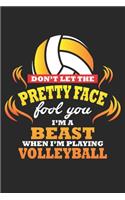 Don't let the pretty Face fool you I'm a Beast when I'm playing