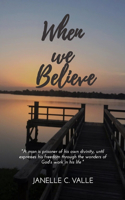 When We Believe