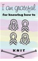 I am grateful for knowing how to knit
