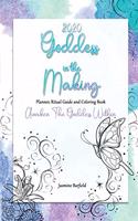 Goddess in the Making Planner, Ritual Guide and Coloring Book