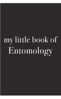 My Little Book of Entomology: A 6x9 Inch Matte Softcover Journal Notebook with 120 Blank Lined Pages and an Uplifting Positive Cover Slogan