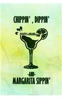 Chippin', Dippin' And Margarita Sippin': Blank Lined Notebook Journal Diary Composition Notepad 120 Pages 6x9 Paperback ( Margarita ) Green Watercolor