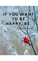 If you want to be happy, be.