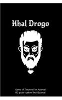 Khal Drogo Game of Thrones Journal