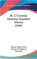 M. T. Ciceronis Orationes Quaedam Selectae (1836)